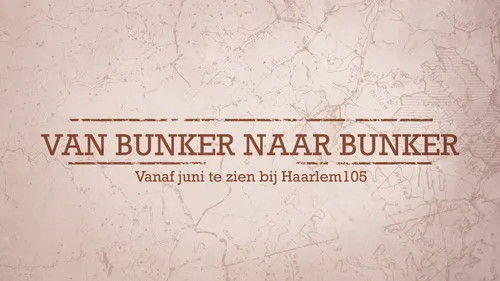 haarlem105 van bunker naar bunker