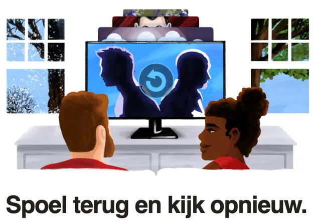 Netflix marketing : Speel je favoriete momenten opnieuw af of kijk weer vanaf het begin.